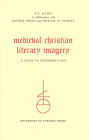 Medieval Christian Literary Imagery: A Guide to Interpretation