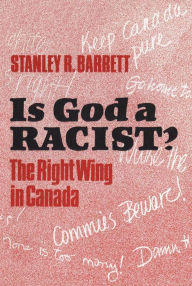 Title: Is God a Racist?: The Right Wing in Canada, Author: Stanley  Barrett