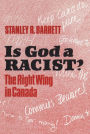 Is God a Racist?: The Right Wing in Canada