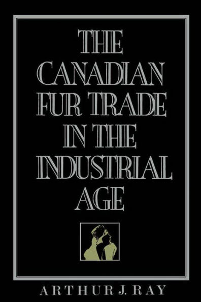 the Canadian Fur Trade Industrial Age