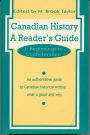 Canadian History: a Reader's Guide: Volume 1: Beginnings to Confederation