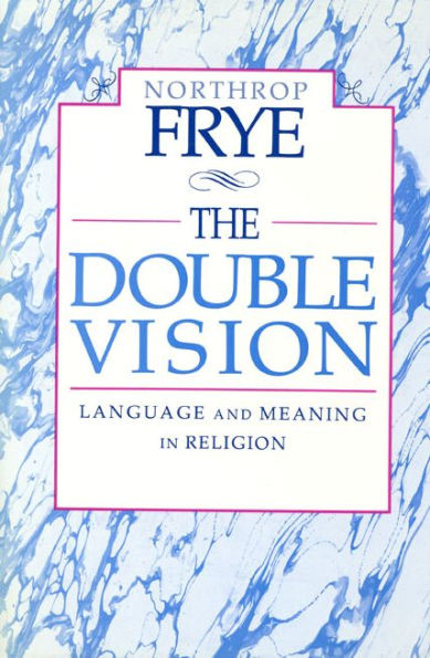 The Double Vision: Language and Meaning in Religion / Edition 1