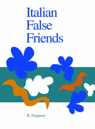 Title: Italian False Friends / Edition 2, Author: Ronnie Ferguson