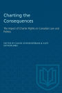 Charting the Consequences: The Impact of Charter Rights on Canadian Law and Politics
