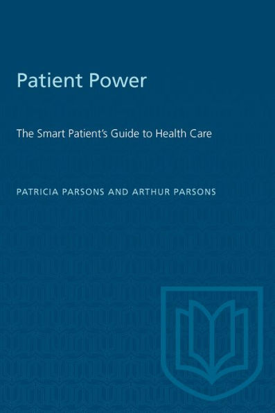 Patient Power!: The Smart Patient's Guide to Health Care