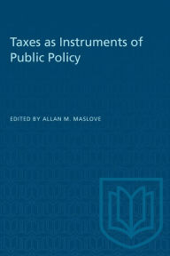 Title: Taxes as Instruments of Public Policy, Author: Mark Sproule-Jones