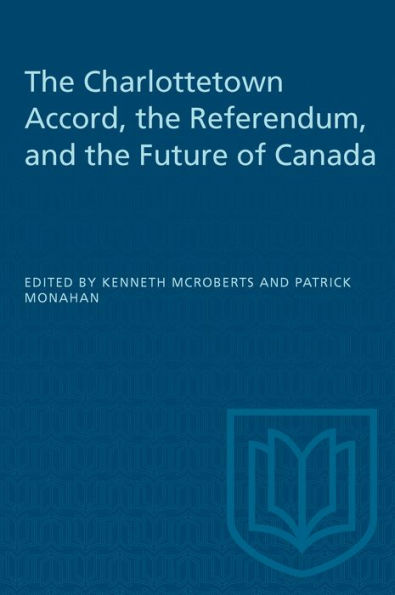 The Charlottetown Accord, the Referendum, and the Future of Canada by ...