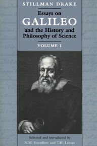 Title: Essays on Galileo and the History and Philosophy of Science: Volume I / Edition 2, Author: Stillman Drake