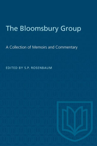 The Bloomsbury Group: A Collection of Memoirs and Commentary / Edition 2