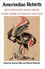 Amerindian Rebirth: Reincarnation Belief Among North American Indians and Inuit / Edition 2