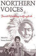 Title: Northern Voices: Inuit Writings in English / Edition 2, Author: Penny Petrone
