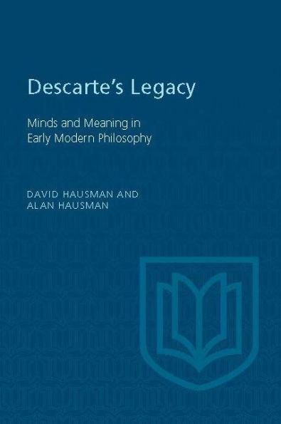 Descartes's Legacy: Mind and Meaning in Early Modern Philosophy