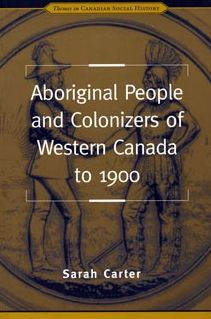 Aboriginal People and Colonizers of Western Canada to 1900