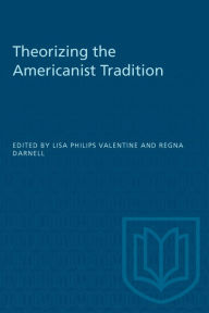 Title: Theorizing the Americanist Tradition, Author: Lisa P. Valentine