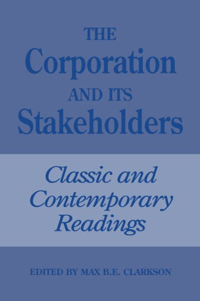 The Corporation and Its Stakeholders: Classic and Contemporary Readings