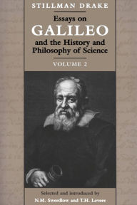 Title: Essays on Galileo and the History and Philosophy of Science: Volume II, Author: Stillman Drake