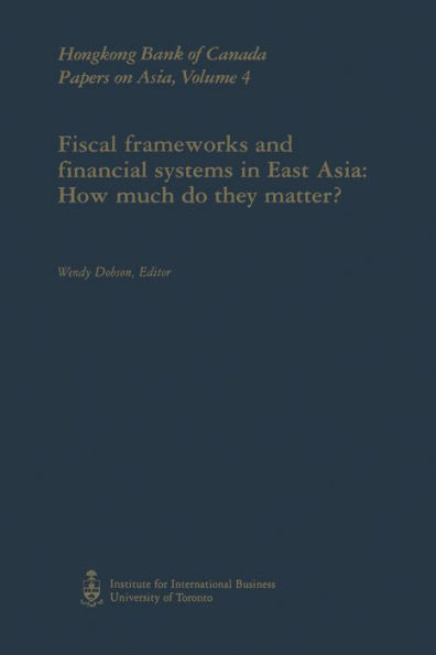 Fiscal Frameworks and Financial Systems East Asia: How Much Do They Matter?