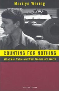 Title: Counting for Nothing: What Men Value and What Women are Worth / Edition 2, Author: Marilyn Waring