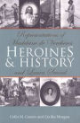 Heroines and History: Representations of Madeleine de Verch?res and Laura Secord