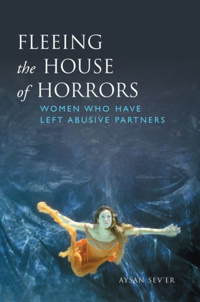 Fleeing the House of Horrors: Women Who Have Left Abusive Partners