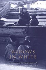 Title: Widows in White: Migration and the Transformation of Rural Women,Sicily,1880-1928, Author: Linda Reeder