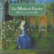 Title: The Medieval Garden / Edition 2, Author: Sylvia Landsberg