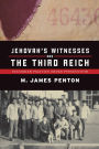 Jehovah's Witnesses and the Third Reich: Sectarian Politics under Persecution