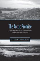 The Arctic Promise: Legal and Political Autonomy of Greenland and Nunavut / Edition 1