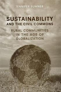 Sustainability and the Civil Commons: Rural Communities in the Age of Globalization