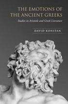 The Emotions of the Ancient Greeks: Studies in Aristotle and Classical Literature