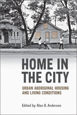 Home In The City Urban Aboriginal Housing And Living Conditions