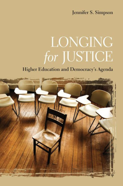 Longing for Justice: Higher Education and Democracy's Agenda