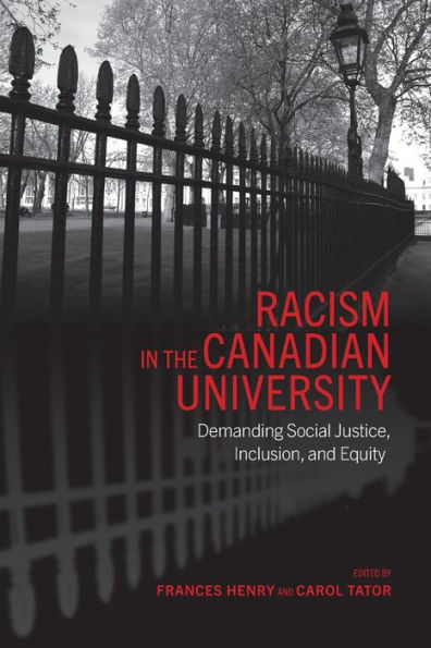 Racism in the Canadian University: Demanding Social Justice, Inclusion, and Equity / Edition 1