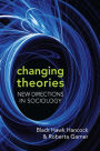 Changing Theories: New Directions in Sociology