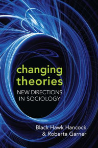 Title: Changing Theories: New Directions in Sociology, Author: Roberta Garner