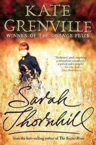 Title: Sarah Thornhill, Author: Kate Grenville