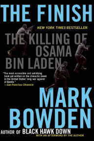Title: The Finish: The Killing of Osama bin Laden, Author: Mark Bowden