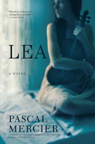 Title: Lea, Author: Pascal Mercier