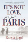 It's Not Love, It's Just Paris