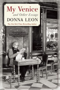 Title: My Venice and Other Essays, Author: Donna Leon