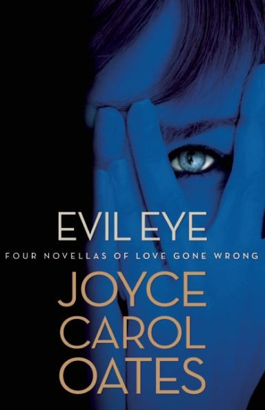 Evil Eye: Four Novellas of Love Gone Wrong