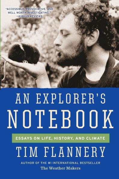 An Explorer's Notebook: Essays on Life, History, and Climate