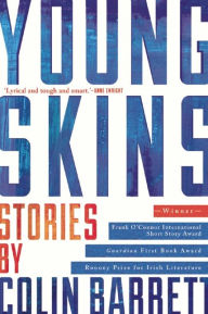 Title: Young Skins, Author: Colin Barrett
