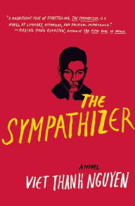 Title: The Sympathizer: A Novel (Pulitzer Prize for Fiction), Author: Viet Thanh Nguyen