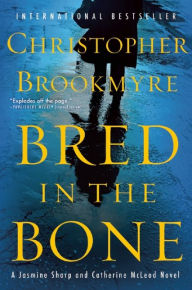 Title: Bred in the Bone (Jasmine Sharp and Catherine McLeod Series #3), Author: Christopher Brookmyre