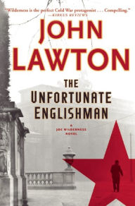 Title: The Unfortunate Englishman: A Joe Wilderness Novel, Author: John Lawton