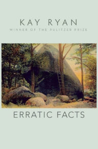 Title: Erratic Facts, Author: Kay Ryan