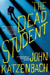 Title: The Dead Student, Author: John Katzenbach