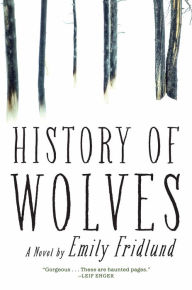 Title: History of Wolves, Author: Emily Fridlund