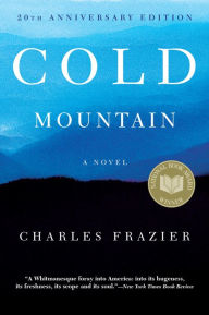 Title: Cold Mountain: 20th Anniversary Edition, Author: Charles Frazier